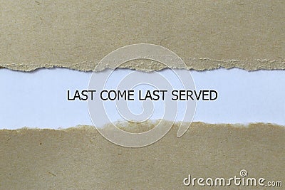 last come last served on white paper Stock Photo