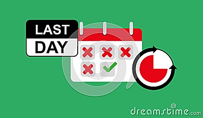 Last day. Calendar and stopwatch flat icon. Calendar deadline. Deadline, mark dates, reminder. Stock Photo