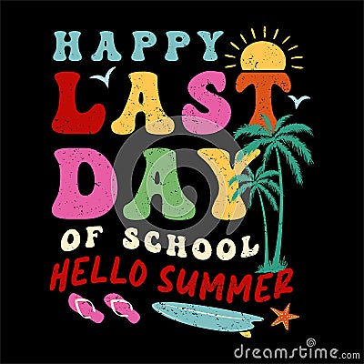 Last Day of School Summer Hello Summer Vector Illustration