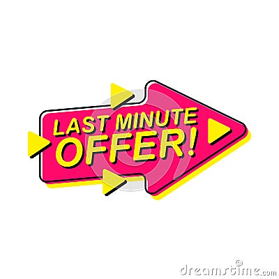 Last Minute Offer commercial sign for business, advertising, discount shopping and sale promotion. Vector Illustration