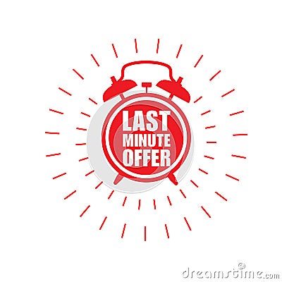 Last minute offer sticker - sale label with ringing alarm clock and haste Vector Illustration