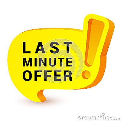 Last minute offer yellow sign, banner, icon. Time limited discount, special price tag. Sales promotion. Vector Illustration