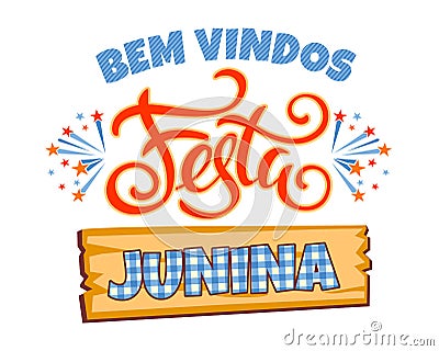 Latin American holiday, the June party of Brazil. Lettering design. Vector Illustration