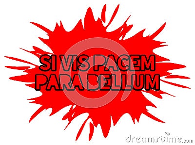 Latin words si vis pacem para bellum on spot isolated Stock Photo