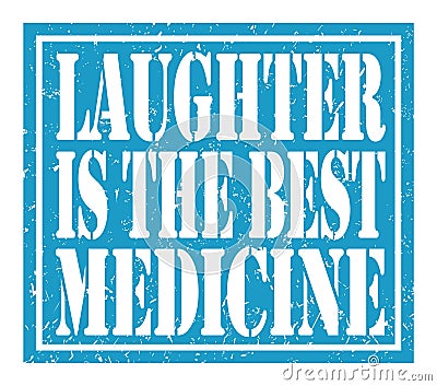 LAUGHTER IS THE BEST MEDICINE, text written on blue stamp sign Stock Photo