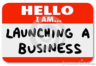 Launching a Business Name Tag Sticker New Company Start Stock Photo