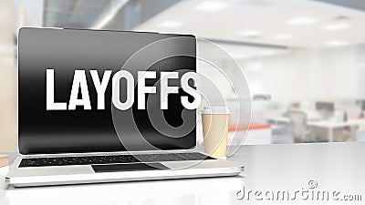 The Layoffs word on notebook for Business concept 3d rendering Stock Photo