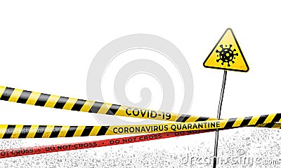 Layout of the quarantine area of coronavirus epidemic covid-19. Coronavirus quarantine warning tapes, sign of viral hazard Vector Illustration