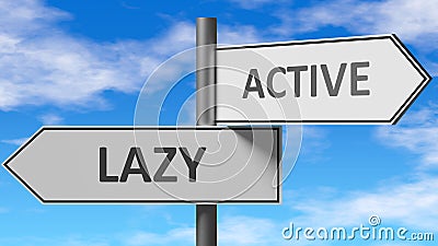 Lazy and active as a choice - pictured as words Lazy, active on road signs to show that when a person makes decision he can choose Cartoon Illustration