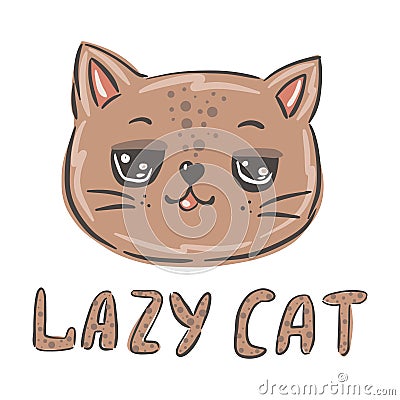 Lazy cat kids print lettering, kids cute illustration kitten. Vector Illustration