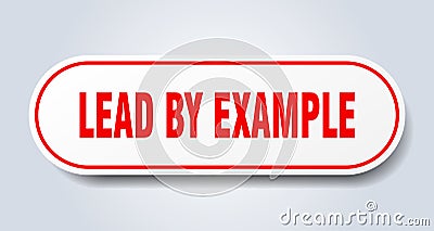 lead by example sticker. Vector Illustration