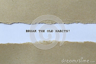 break the old habits on white paper Stock Photo