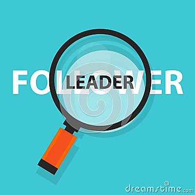 Leader follower concept business magnifying word focus on text Vector Illustration