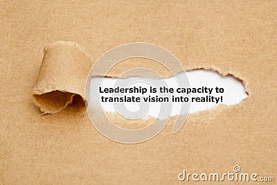 Leadership is the capacity to translate vision into reality Stock Photo