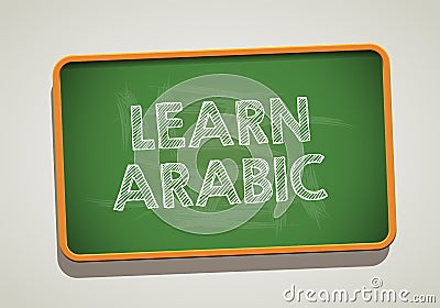 LEARN ARABIC written in chalkboard. Conceptual image with word LEARN ARABIC. Stock Photo