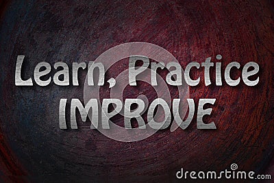 Learn Practice Improve Concept Stock Photo