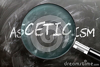 Learn, study and inspect asceticism - pictured as a magnifying glass enlarging word asceticism, symbolizes researching, exploring Cartoon Illustration