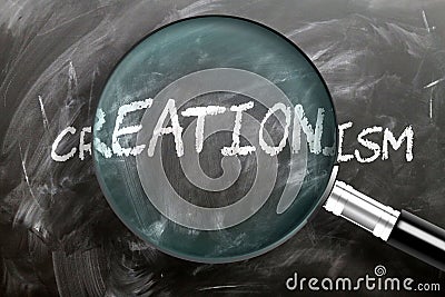 Learn, study and inspect creationism - pictured as a magnifying glass enlarging word creationism, symbolizes researching, Cartoon Illustration