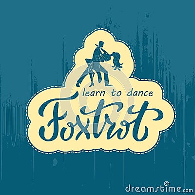 Learn to dance foxtrot lettering on a wooden background Vector Illustration