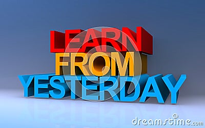 learn from yesterday on blue Stock Photo