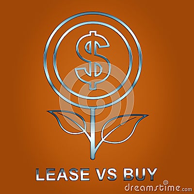 Lease Versus Buy Icon Showing Pros And Cons Of Leasing - 3d Illustration Stock Photo