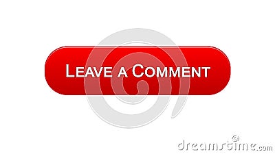 Leave a comment web interface button red color, client feedback, questionnaire Stock Photo
