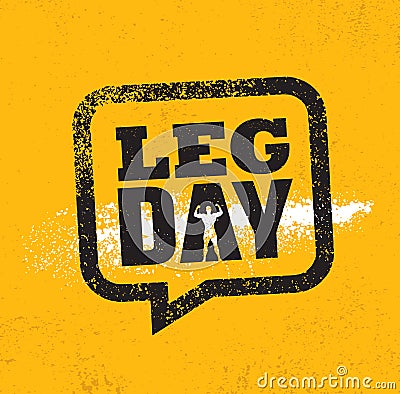 Leg Day. Workout and Fitness Gym Design Element Concept. Creative Custom Vector Sign On Grunge Background Vector Illustration