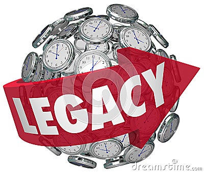 Legacy Word Arrow Clock Spheres Lasting Impression Time Memory f Stock Photo