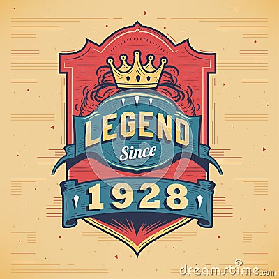 Legend Since 1928 Vintage T-shirt - Born in 1928 Vintage Birthday Poster Design Vector Illustration