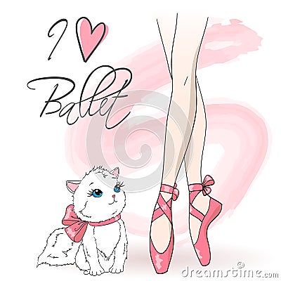 Legs of ballerina girl in pointe shoes with cute cat on background with an inscription I love ballet. Vector Illustration