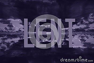 Lent concept. Word LENT written on purple landscape. For Lent Season, Holy Week, Palm Sunday and Good Friday. Stock Photo