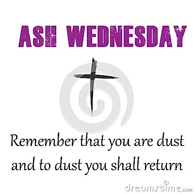 Lent Quote, Ash Wednesday, Remember that you are dust and to dust you shall return Stock Photo