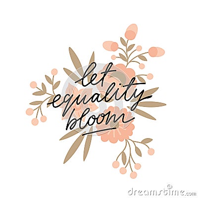 Let equality bloom slogan with floral illustration Stock Photo