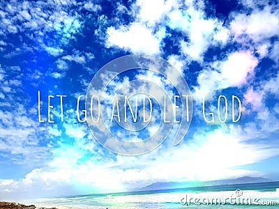 Let go and let God, photograph taken Bloubergstrand, South Africa Stock Photo