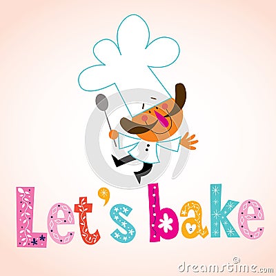 Let's bake decorative type with chef character Vector Illustration