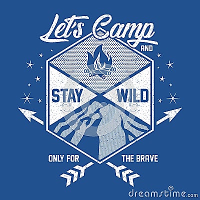 Let`s Camp And Stay Will Vector Illustration