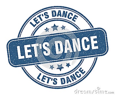 let's dance stamp. let's dance round grunge sign. Vector Illustration