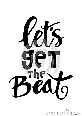 Let`s get the beat. Vector Illustration