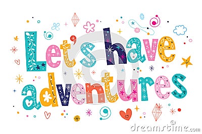 Let's have adventures typography lettering decorative text Vector Illustration