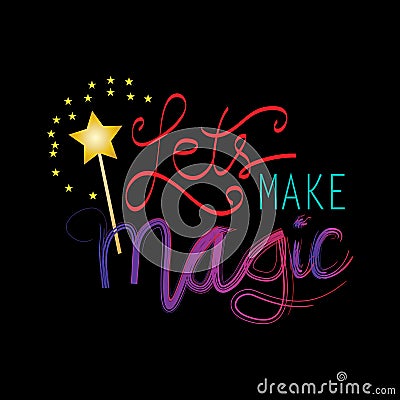 Let`s make magic Vector Illustration