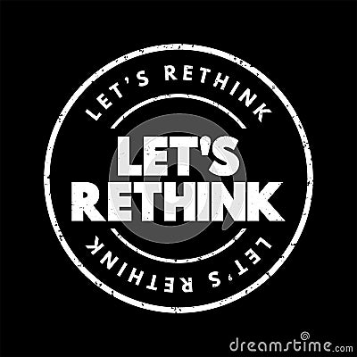 Let's Rethink text stamp, concept background Stock Photo