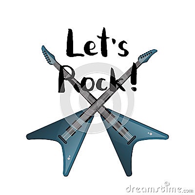 Let`s rock poster with crossed electric guitars Vector Illustration