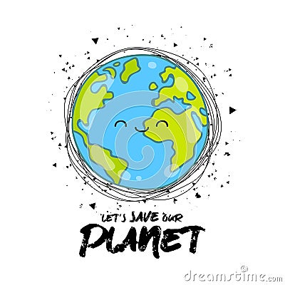 Let`s save our planet Vector Illustration