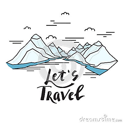 Let`s travel lettering with mountains on the background made in linear style. Travel concept. Vector Illustration