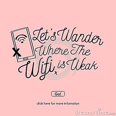 Let`s wander where the wifi is weak.Travel and adventure concept Vector Illustration