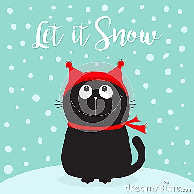 Let it snow. Black Cat kitten head face looking up. Kitty sitting on snowdrift. Red hat, scarf. Cute funny cartoon character. Merr Vector Illustration