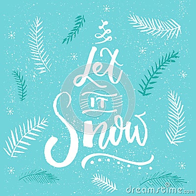 Let it snow. Christmas card vector design, brush lettering at blue background with snowflakes and Christmas tree Vector Illustration