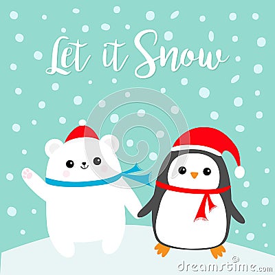 Let it snow. Kawaii Penguin bird Polar white bear cub. Red Santa Claus hat, scarf. Cute cartoon baby character. Merry Christmas. F Vector Illustration