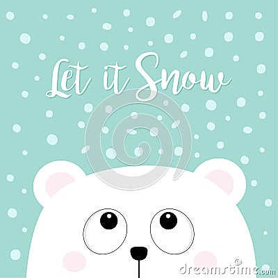 Let it snow. Polar white little small bear cub head face looking up. Big eyes. Cute cartoon baby character. Arctic animal. Flat de Vector Illustration