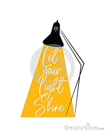 Let your light shine, vector. Motivational inspirational life quotes. Self-achievement positive thought Vector Illustration